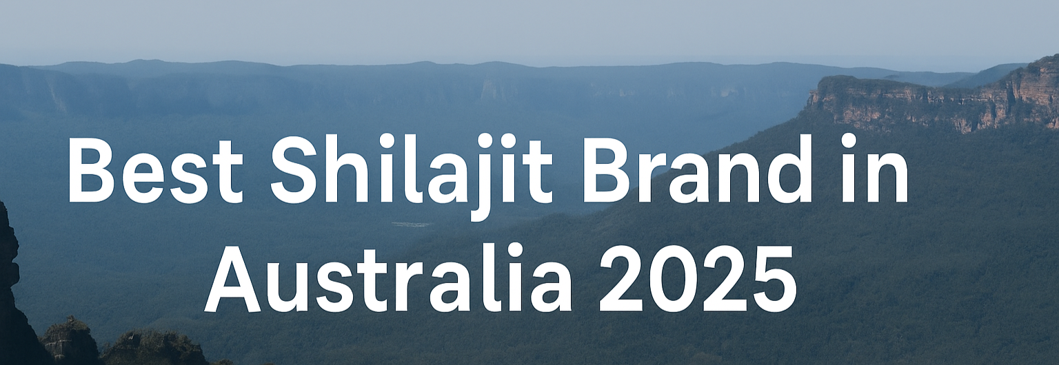 The Best Shilajit Brand in Australia, latest edition, newest edition 2025
